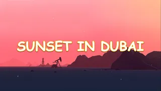 DJ Antoine feat. Chanin - Sunset in Dubai [Lyrics] [1 HOUR]