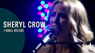 Sheryl Crow - I Shall Believe (From "Miles From Memphis" DVD & Blu-Ray)