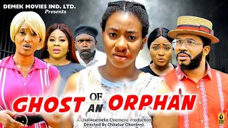 Ghost Of An Orphan Complete Season -2024 Latest Nigerian Nollywood Movie