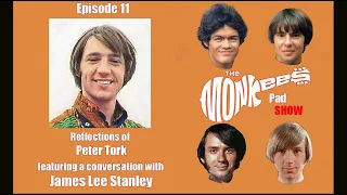 #11-Reflections of PETER TORK -The Life Of A Very Smart Monkee, featuring  JAMES LEE STANLEY