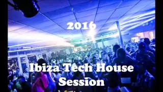 Ibiza Deep & Tech House Session 2015/2016 (Bailando hasta el amanecer)