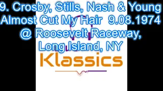 09  CSNY   Almost Cut My Hair  9 08 1974 roosevelt raceway, Long Island, NY