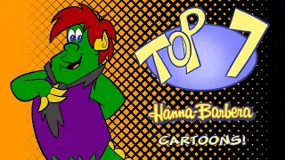 Top 7 Hanna Barbera Cartoons