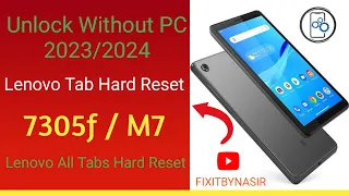 How to Hard reset Lenovo Tab M7 ( TB-7305F ) || All Lenovo tab pattern unlock Free
