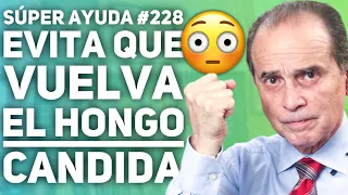 SÚPER AYUDA #228 Evita Que Vuelva El Hongo Candida