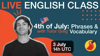 Cambly Live – 4th of July: Phrases & Vocabulary
