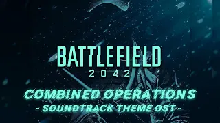 BATTLEFIELD 2042 - Combined Operations - Main Theme OST