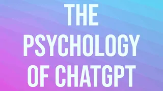 The Psychology of ChatGPT