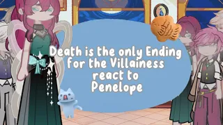 (WIP)(Ch.4)Death is the only Ending for the Villainess react to Penelope Eckart||VADTD