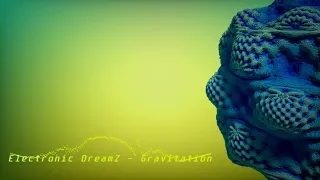 Electronic DreamZ - Gravitation