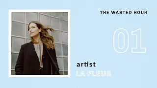 La Fleur (DJ / Producer) Interview | The Wasted Hour Podcast #1