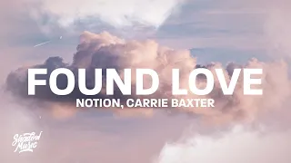 NOTION - FOUND LOVE (Lyrics) ft. Carrie Baxter