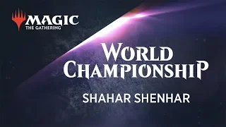 2018 Magic World Championship: Shahar Shenhar