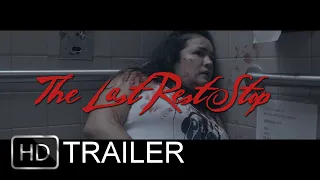 The Last Rest Stop Official Trailer (2019)