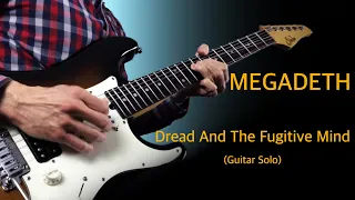 Megadeth - Dread And The Fugitive Mind (Guitar Solo's Cover)