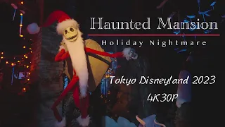 [2023] ホーンテッドマンション ”ホリデーナイトメア”  4K30P　Haunted Mansion "Holiday Nightmare" at Tokyo Disneyland