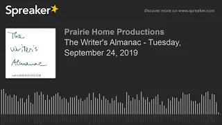 The Writer's Almanac - Tuesday, September 24, 2019