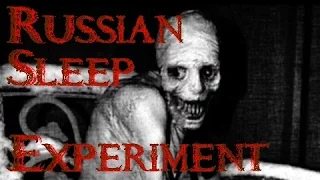 [Creepypasta]: Russian Sleep Experiment