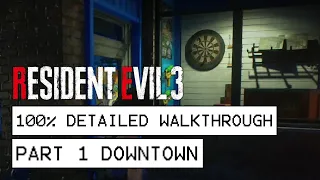 Resident Evil 3 Remake 100% Detailed Walkthrough Part 1: Downtown (All Collectibles, Items, Weapons)