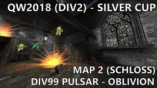 QW2018 4on4 (Div2): Oblivion vs D99 Pulsar - SCHLOSS (Pulsar team audio) - QuakeWorld