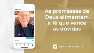 As promessas de Deus alimentam a fé que vence as dúvidas - Meditação Matinal 21/12/22