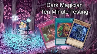 DARK MAGICIAN 2019 (Courtesy of @Squeakythe1st #8885) - Ten Minute Testing 3/10/19