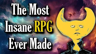 The Most Insane RPG Ever Made...By Far