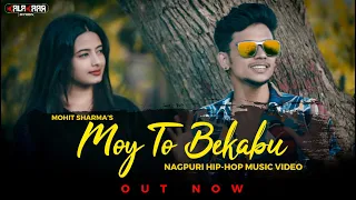 Moy To Bekabu  मोय तो बेकाबू  Mohit Sharma (Rockrr) Ft.Tanya | Nagpuri Hip Hop Love Song 2021 |
