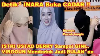 INARA Buka CADAR.. ISTRI USTAD DERRY Sampai Begini!! - KECANTIKAN INARA Bikin VIRGOUN Jadi BULAN2AN