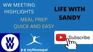 WW MEETING HIGHLIGHTS:  MEAL PREP QUICK AND EASY 10-3-22