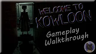 Welcome to Kowloon - Full Gameplay Walkthrough