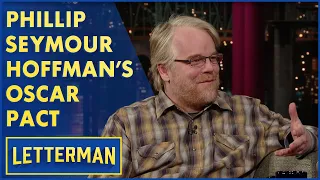 Philip Seymour Hoffman's Hilarious Oscar Pact | Letterman