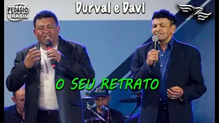 O Seu Retrato - DURVAL E DAVI