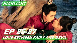 Highlight: Love Between Fairy and Devil EP25-27 | 苍兰诀 | iQIYI