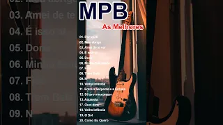 MPB As Melhores Antigas || Melhores da MPB de Todos os Tempos