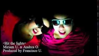 Hit the Lights [Fan Music Video]- Miriam & Andrea