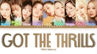 TWICE (트와이스) – GOT THE THRILLS Lyrics (Color Coded Han/Rom/Eng)