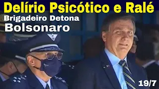 Bolsonaro "comanda ralé" ! Brigadeiro esclarece Brasil! Vigaristas, fé, feijão, aluguel e política!