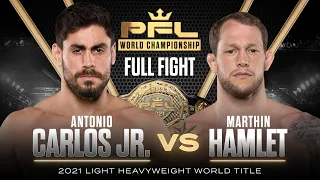 Antonio Carlos Jr vs Marthin Hamlet (Light Heavyweight Title Bout) | 2021 PFL Championship