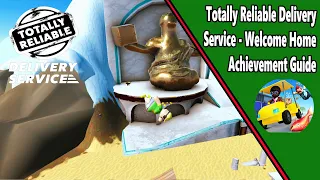 Welcome Home - Secret Achievement guide - Totally Reliable Delivery Service