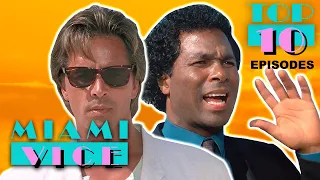 Top 10 Miami Vice Episodes | Miami Vice