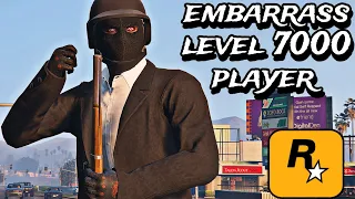 embarrassing a level 7000 player on GTA V online