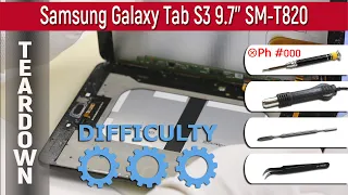 📱 Samsung Galaxy Tab S3 9.7'' T820/T825 Teardown Take apart Tutorial
