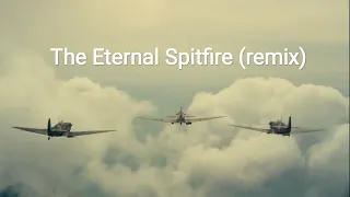 "The Eternal....Spitfire!" (musical remix with Dunkirk) | Dian Kinantoko