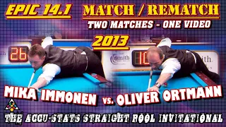 MATCH/REMATCH: Mika IMMONEN vs. Oliver ORTMANN - 2013 ACCU-STATS STRAIGHT POOL INVITATIONAL