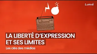 La Liberté d'expression et ses limites - Les Clés des médias | Lumni