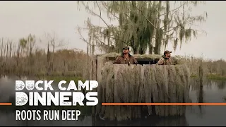 Roots Run Deep | S1E03 | Duck Camp Dinners
