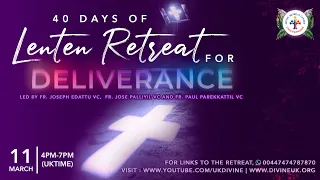 (LIVE) 40-Day Lenten Deliverance Retreat (11 March 2022) Divine UK