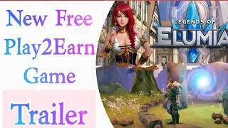 Legend Of Elumia : New Free To Play To Earn NFT Crypto Blockchain Trending Games | Trailer | 2022