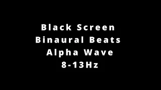 Black Screen Meditation  Binaural Beats  Alpha Waves 8 13Hz  Deep Relaxation & Positivity 7